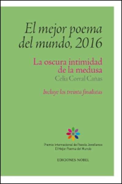 El mejor poema del mundo, 2016: La oscura intimidad de la medusa