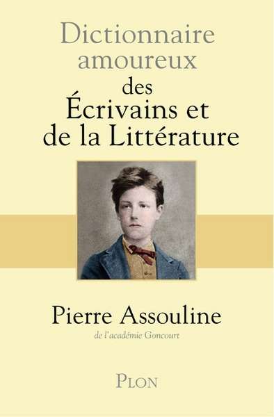 Dictionnaire amoureux des Écrivains et de la Littérature