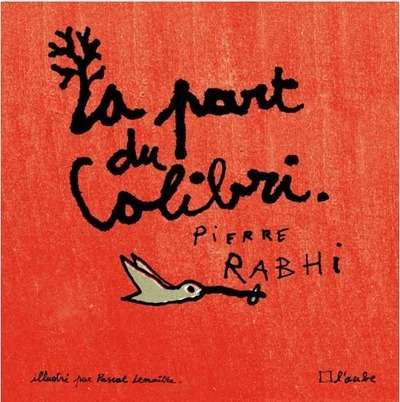 La part du colibri - Illustré