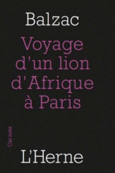 Le voyage d'un lion d'Afrique à Paris - Suivi de Guide-Ane à l'usage des animaux qui veulent parvenir aux honneu