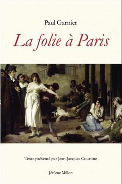 La folie à Paris. Étude statistique, clinique et médico-légale