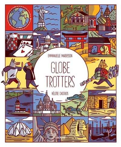 Globe-trotters. Tour du monde des folles métropoles