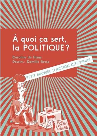 A quoi ça sert, la politique?