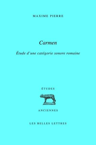 Carmen. Étude d'une catégorie sonore romaine