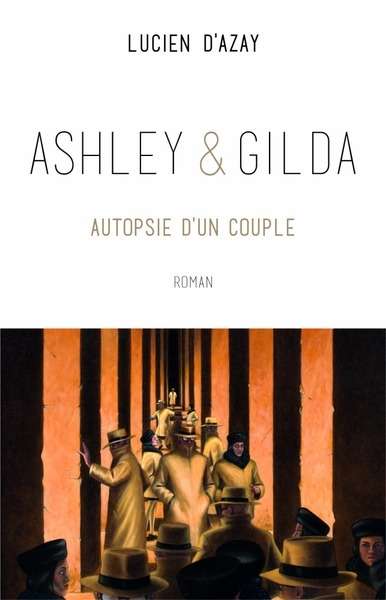Ashley et Gilda. Autopsie d'un couple