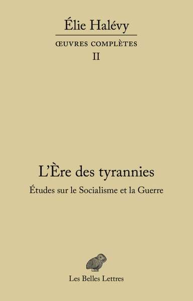 L'Ère des tyrannies - Études sur le Socialisme et la Guerre