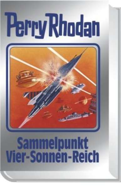 Perry Rhodan - Sammelpunkt Vier-Sonnen-Reich