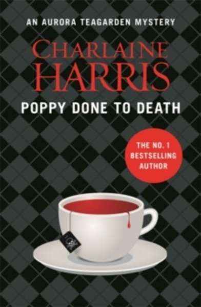 Poppy Done to Death : An Aurora Teagarden Novel
