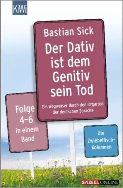 Der Dativ ist dem Genitiv sein Tod .   Folge.4-6