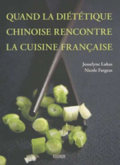 Quand la diététique chinoise rencontre la cuisine française