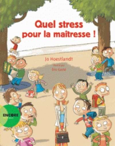 Quel stress pour la maîtresse !