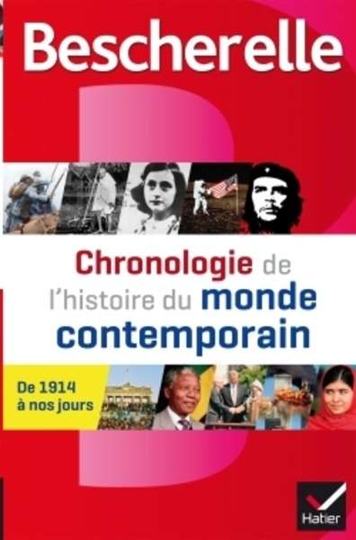Bescherelle -Chronologie de l'histoire du monde contemporain - De 1914 à nos jours