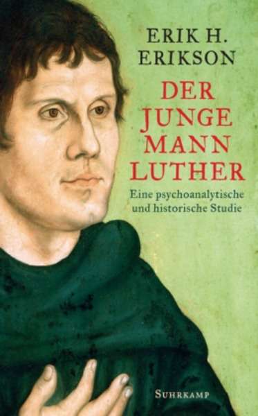 Der junge Mann Luther. Eine psychoanalytische und historische Studie