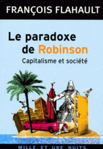 Le paradoxe de Robinson - Capitalisme et société