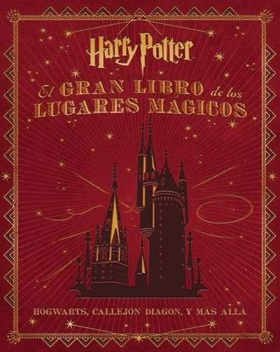 El gran libro de los lugares mágicos de Harry Potter