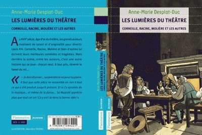Les lumières du théâtre - Corneille, Racine, Molière et les autres