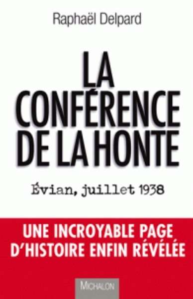 La conférence de la honte - Evian, juillet 1938