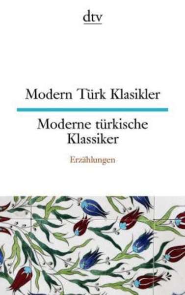 Modern Türk Klasikler / Moderne türkische Klassiker