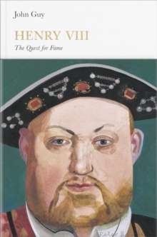 Henry VIII, the Quest for Fame