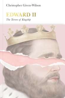 Edward II, The Terror of Kingship