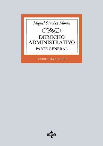 Derecho administrativo. Parte general (12ª ed. 2016)
