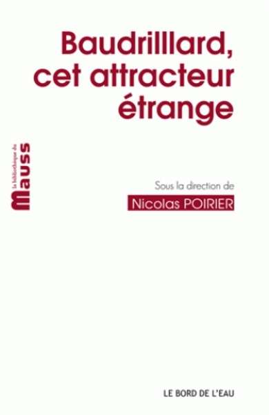 Baudrillard, cet attracteur étrange