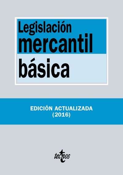 Legislación mercantil básica (13 ª ed. 2016)