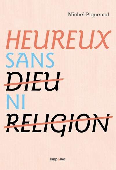 Heureux sans Dieu ni Religion