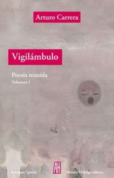 Vigilámbulo. Poesía reunida I