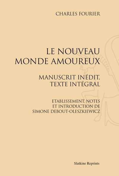 Le nouveau monde amoureux (Manuscrit inédit, Texte intégral)