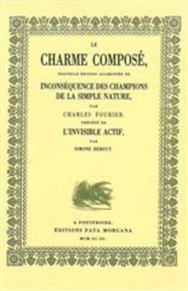 Le charme composé. Inconséquence des champions de la simple nature