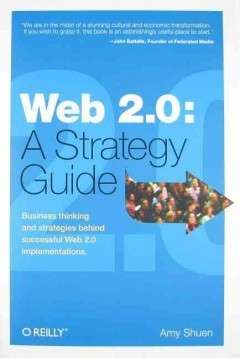 Web 2.0: A Strategy Guide