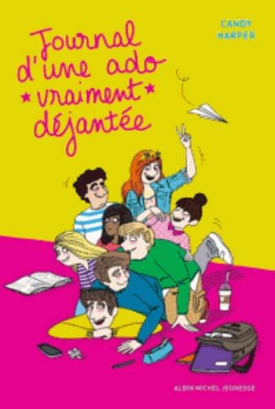 Journal d'une ado vraiment déjantée - Tome 2