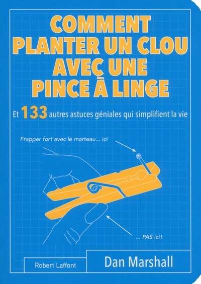 Comment planter un clou avec une pince linge