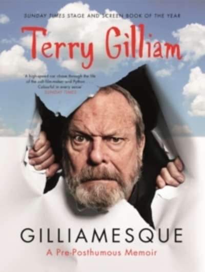 Gilliamesque : A Pre-Posthumous Memoir