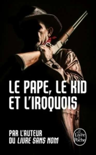 Le Pape, le Kid et l'Iroquois