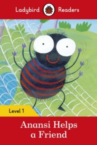 Anansi Helps a Friend. With Audio (Ladybird Readers 1)