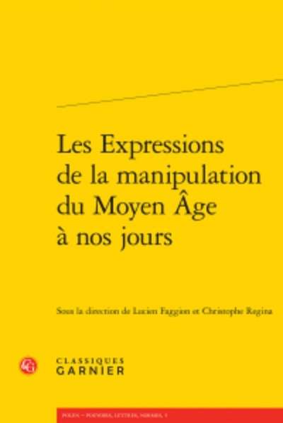 Les Expressions de la manipulation du Moyen ge à nos jours