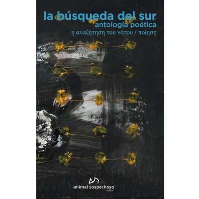 La búsqueda del sur. Antología poética