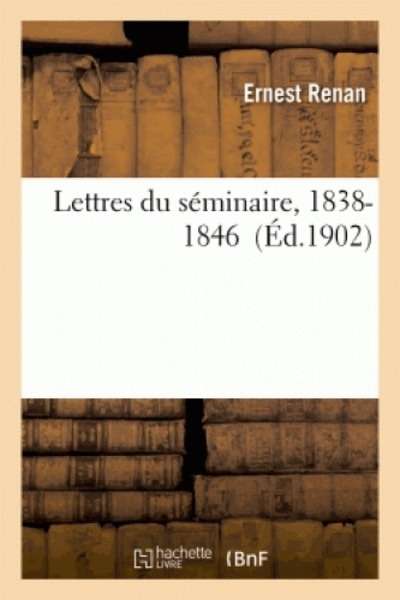 Lettres du séminaire, 1838-1846