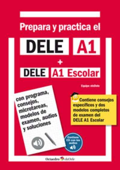 Prepara y practica el DELE A1 + DELE A1  Escolar + CD audios