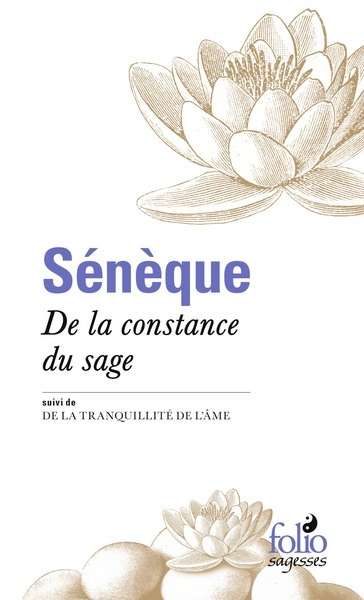 De la constance du sage - Suivi de La tranquillité de l'âme