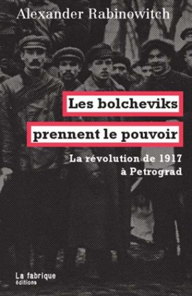 Les bolcheviks prennent le pouvoir
