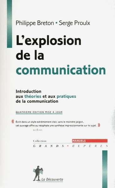 L'explosion de la communication - Introduction aux théories et aux pratiques de la communication