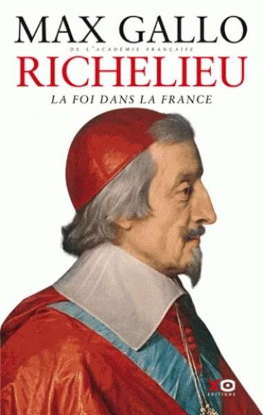 Richelieu. La Foi dans la France