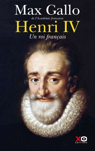 Henri IV - Un roi français