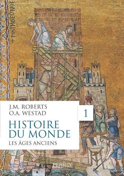 Histoire du monde - Volume 1, Les âges anciens