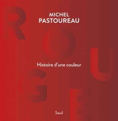 Rouge, histoire d'une couleur