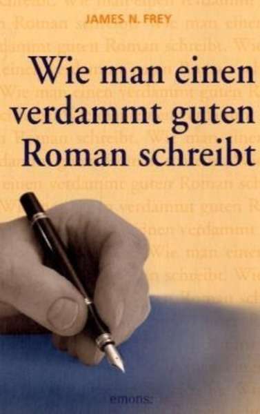 Wie man einen verdammt guten Roman schreibt .   Bd.1