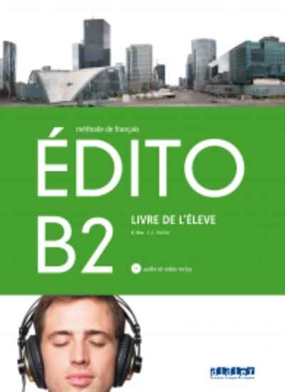Edito B2 Livre de l'élève + DVD + CD